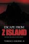 [Z Island Series 01] • Escape From Z Island